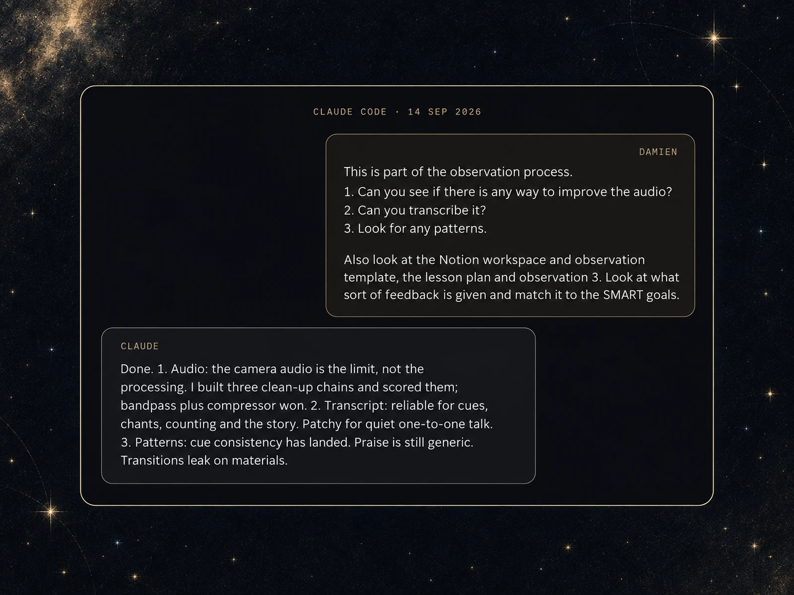 A recreated Claude Code conversation from 14 September. Damien asks three things: can you improve the audio, can you transcribe it, look for any patterns, and to match the feedback to her SMART goal. The reply reports back on the audio, the transcript and three patterns.
